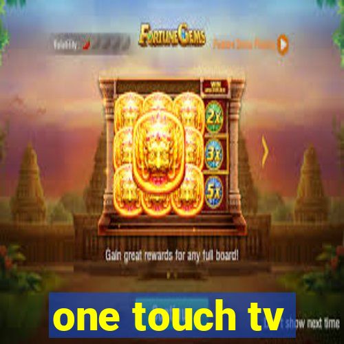 one touch tv